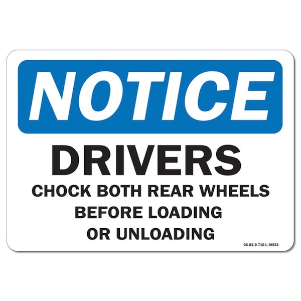 OSHA, 18" W, 18" W, 24" L, Landscape, Drivers Chock Both Rear Wheels Before Loading or Unloading